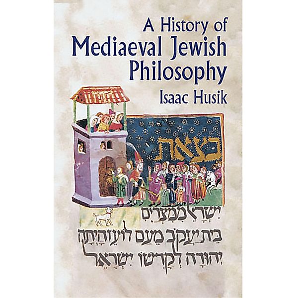 A History of Mediaeval Jewish Philosophy, Isaac Husik