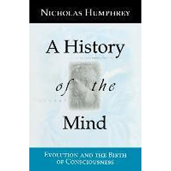 A History of Mind, Nicholas Humphrey