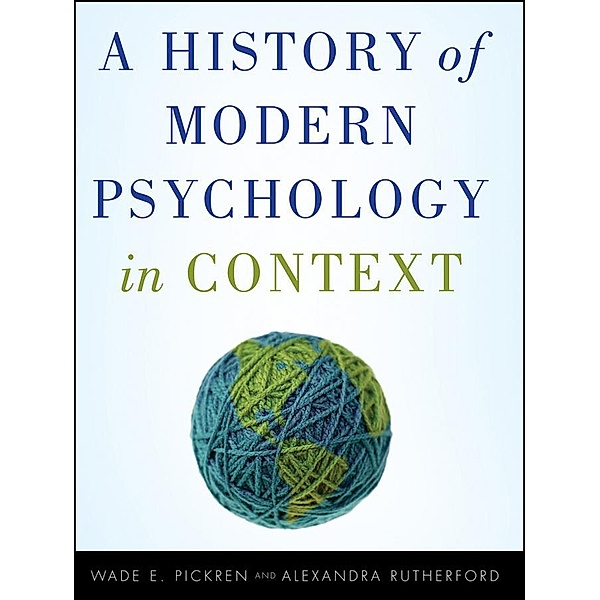 A History of Modern Psychology in Context, Wade Pickren, Alexandra Rutherford