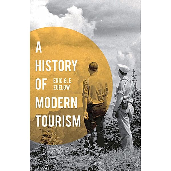 A History of Modern Tourism, Eric Zuelow