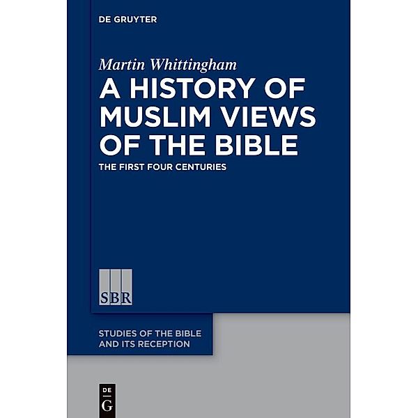 A History of Muslim Views of the Bible, Martin Whittingham