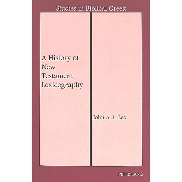 A History of New Testament Lexicography, John A. L. Lee