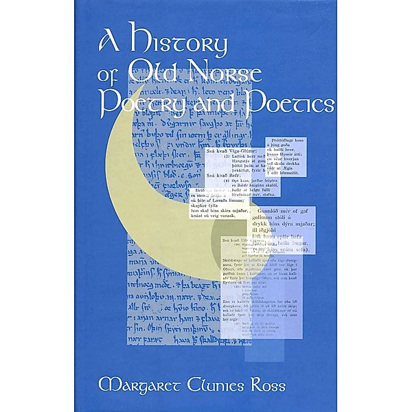 A History of Old Norse Poetry and Poetics, Margaret Clunies Ross