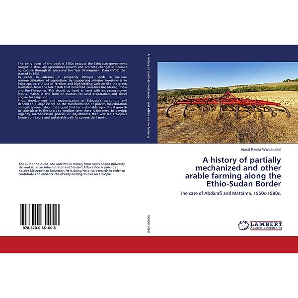 A history of partially mechanized and other arable farming along the Ethno-Sudan Border, Atakilt Redda Wolderufael