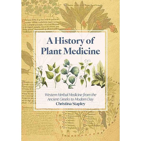 A History of Plant Medicine, Christina Stapley