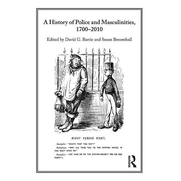 A History of Police and  Masculinities, 1700-2010