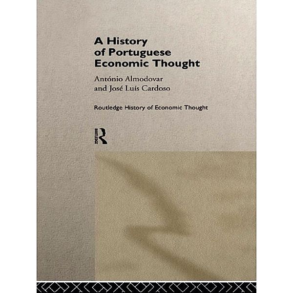 A History of Portuguese Economic Thought, Antonio Almodovar, Jose Luis Cardoso