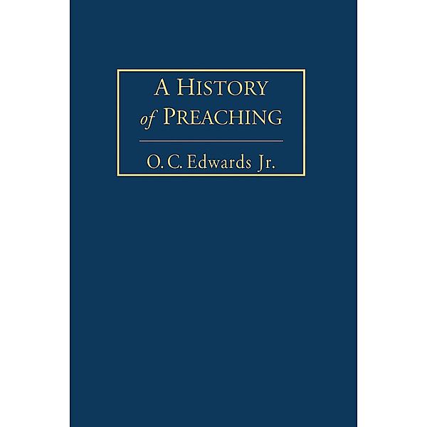 A History of Preaching Volume 1, O. C. Edwards