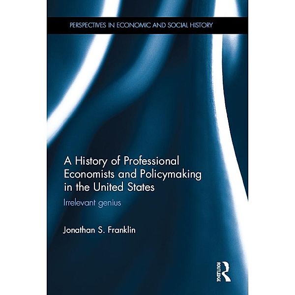 A History of Professional Economists and Policymaking in the United States, Jonathan S. Franklin