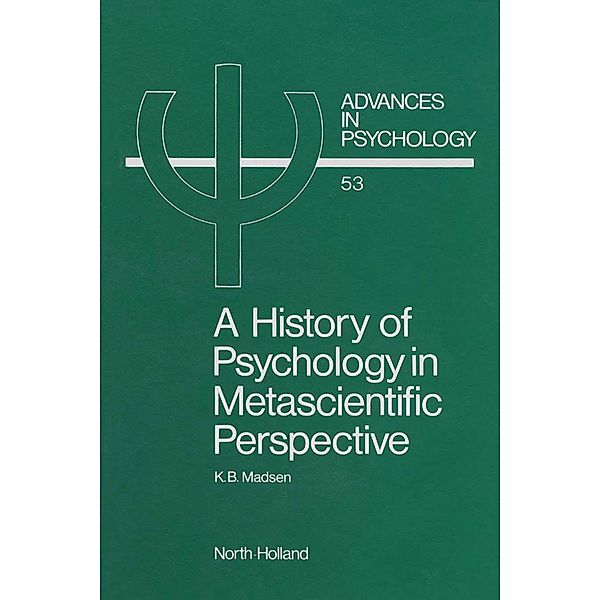 A History of Psychology in Metascientific Perspective, K. B. Madsen