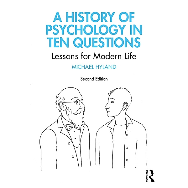 A History of Psychology in Ten Questions, Michael Hyland