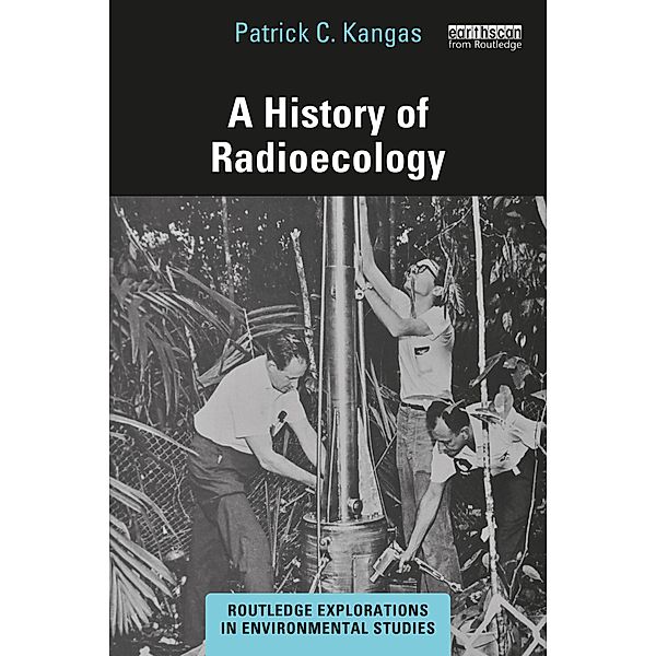 A History of Radioecology, Patrick C. Kangas