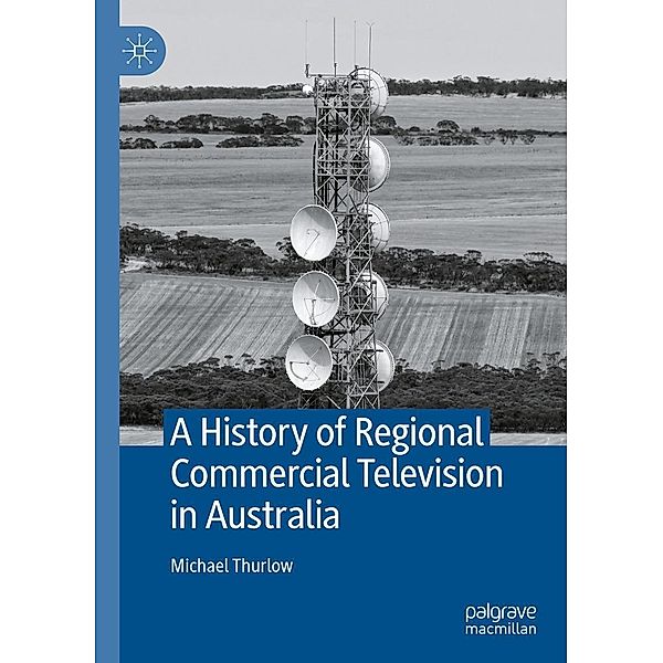A History of Regional Commercial Television in Australia / Progress in Mathematics, Michael Thurlow