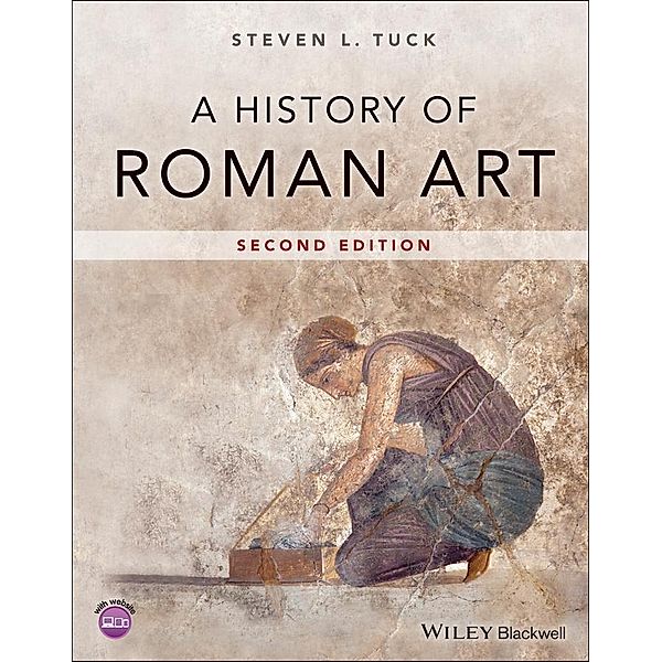 A History of Roman Art, Steven L. Tuck