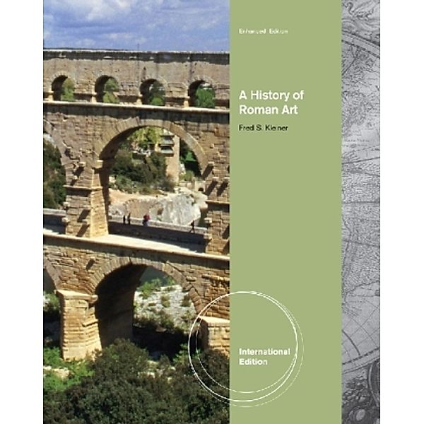 A History of Roman Art, Enhanced International Edition, Fred S. Kleiner