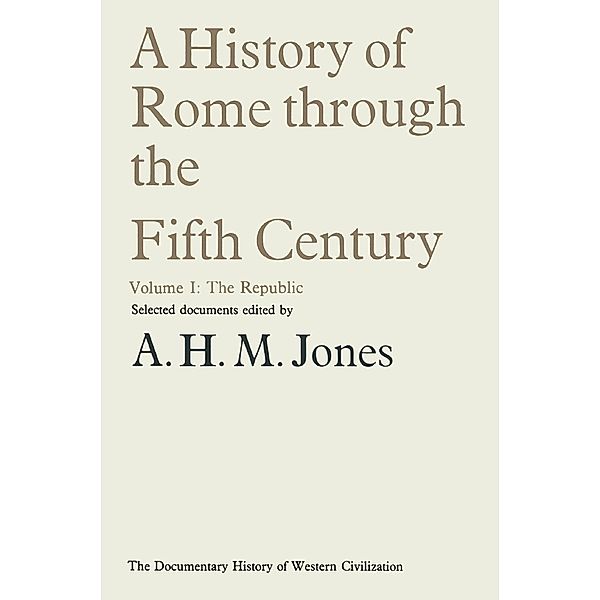 A History of Rome through the Fifth Century / Document History of Western Civilization