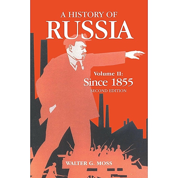 A History Of Russia Volume 2 / Anthem Series on Russian, East European and Eurasian Studies, Walter G. Moss