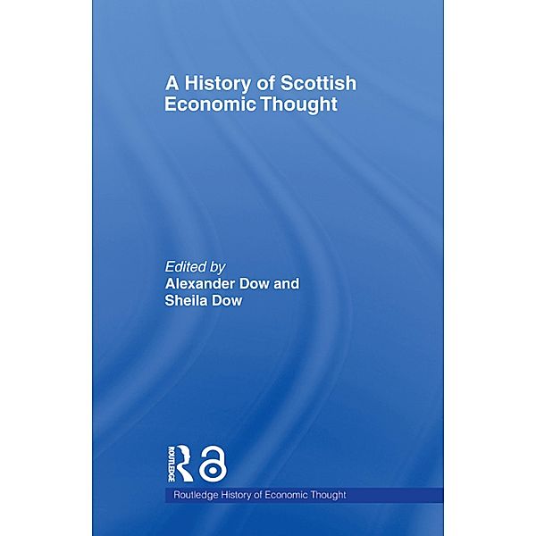 A History of Scottish Economic Thought, Sheila Dow, Alexander Dow