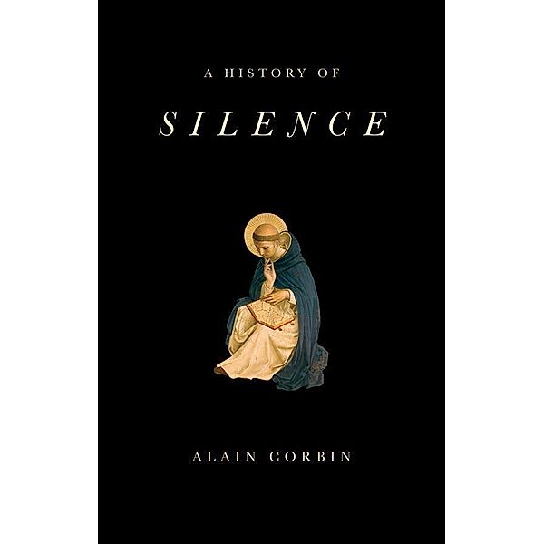 A History of Silence, Alain Corbin