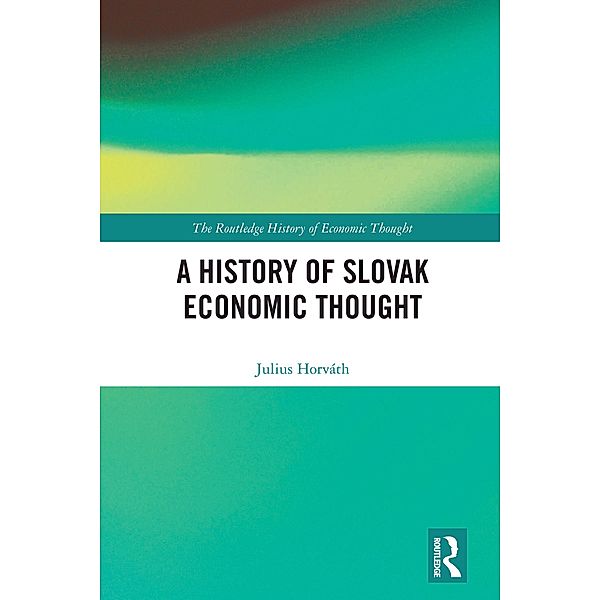 A History of Slovak Economic Thought, Julius Horváth