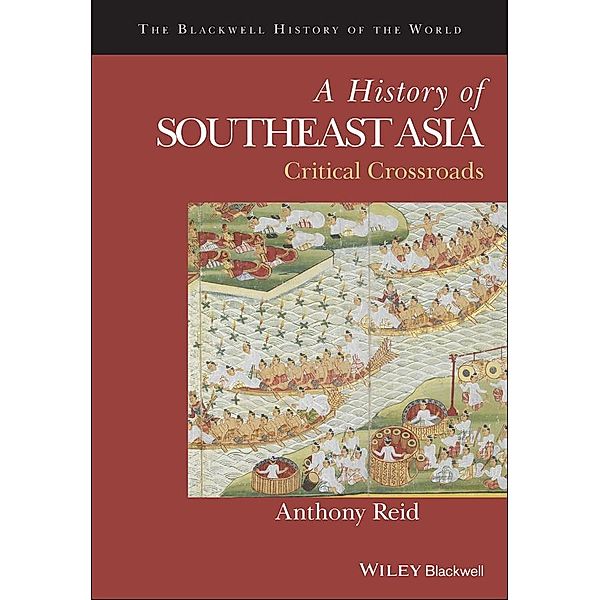A History of Southeast Asia / Blackwell History of the World, Anthony Reid