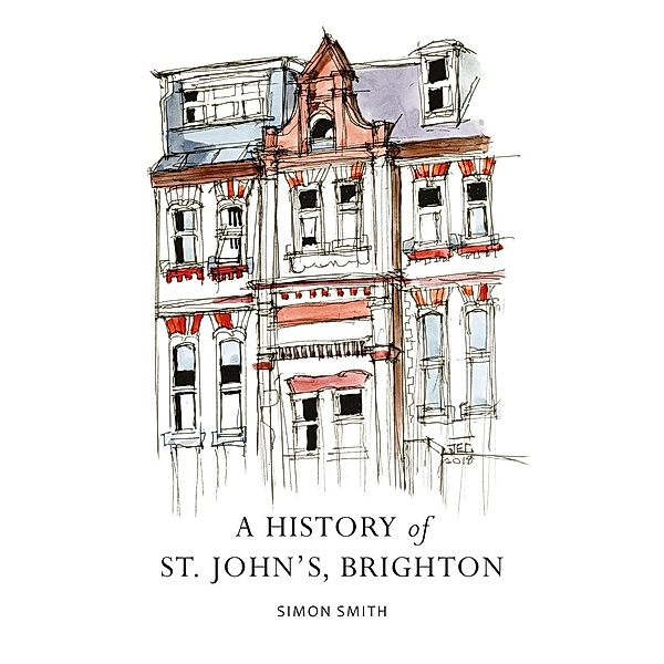 A History of St. John's, Brighton, Simon Smith