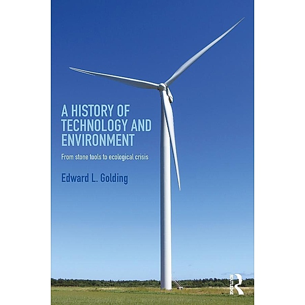 A History of Technology and Environment, Edward L. Golding
