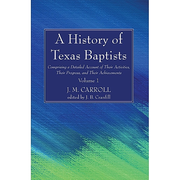 A History of Texas Baptists, James Milton Carroll