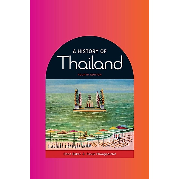 A History of Thailand, Chris Baker, Pasuk Phongpaichit