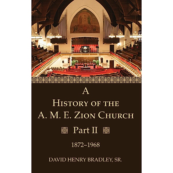A History of the A. M. E. Zion Church, Part 2, David HenrySr. Bradley