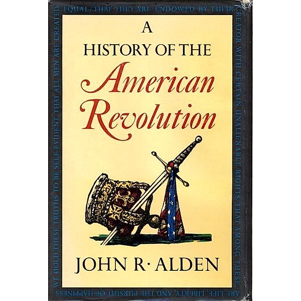 A History of the American Revolution, John R. Alden