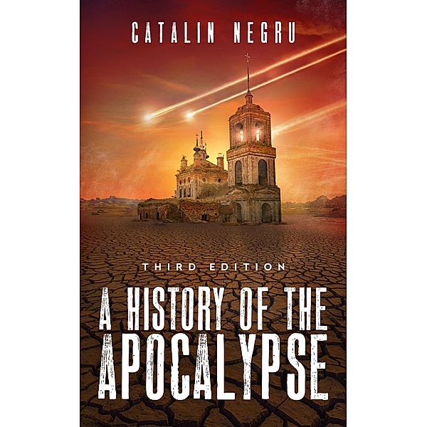 A History of the Apocalypse, Catalin Negru