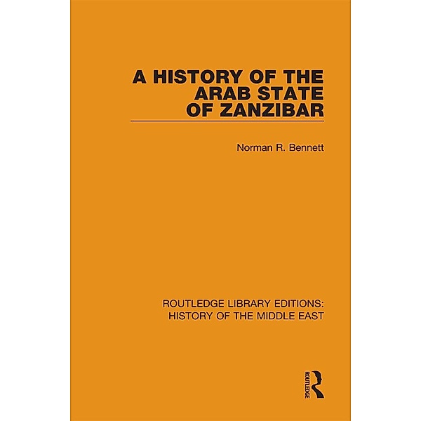 A History of the Arab State of Zanzibar, Norman R. Bennett