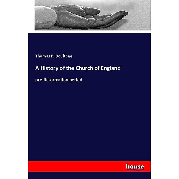 A History of the Church of England, Thomas P. Boultbee