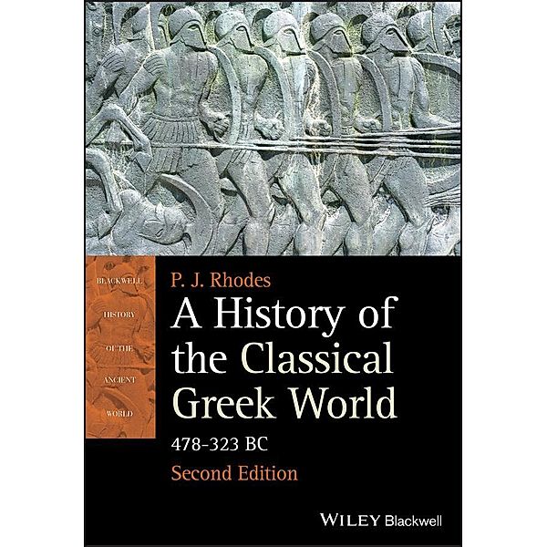 A History of the Classical Greek World / Blackwell History of the Ancient World, P. J. Rhodes