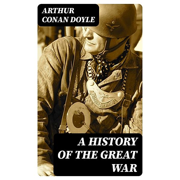 A History of the Great War, Arthur Conan Doyle