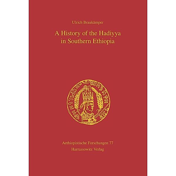 A History of the Hadiyya in Southern Ethiopia, Ulrich Braukämper