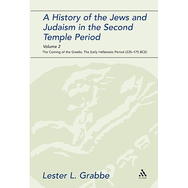 A History of the Jews and Judaism in the Second Temple Period, Volume 2, Lester L. Grabbe