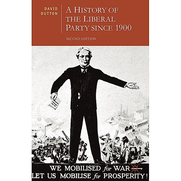 A History of the Liberal Party since 1900, David Dutton
