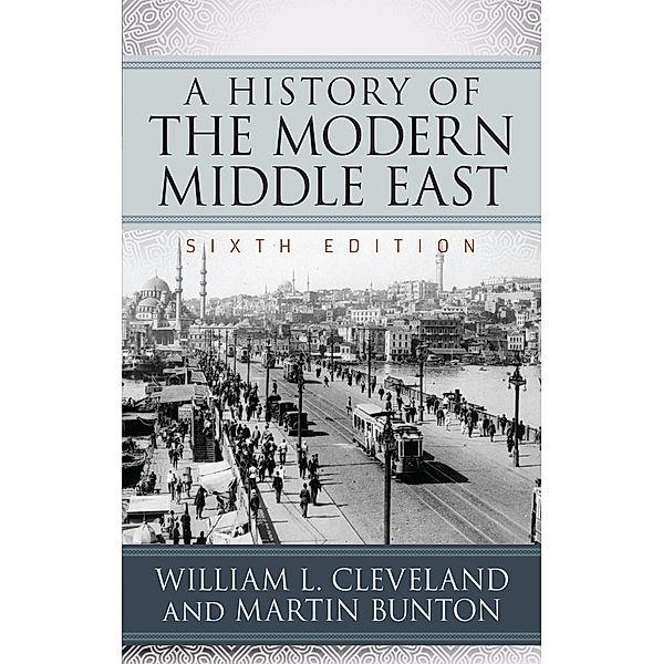 A History of the Modern Middle East, William L. Cleveland, Martin Bunton