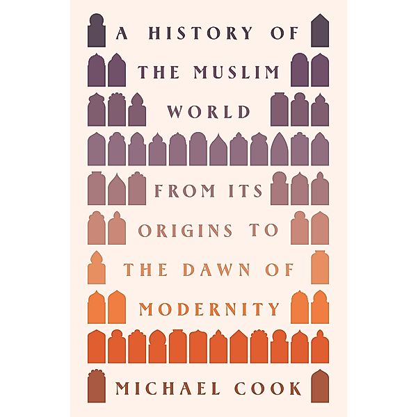 A History of the Muslim World, Michael A. Cook