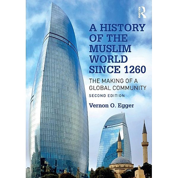 A History of the Muslim World since 1260, Vernon Egger