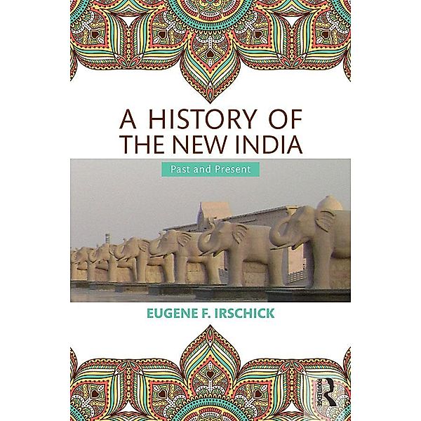 A History of the New India, Eugene F. Irschick