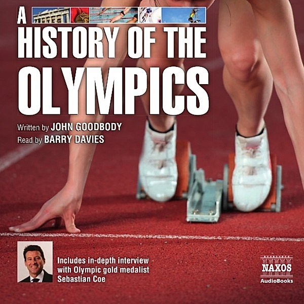 A History of the Olympics (Unabridged), John Goodbody