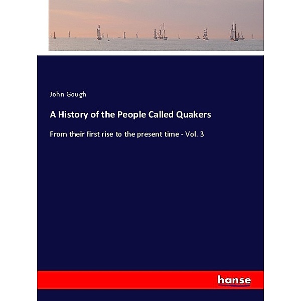 A History of the People Called Quakers, John Gough