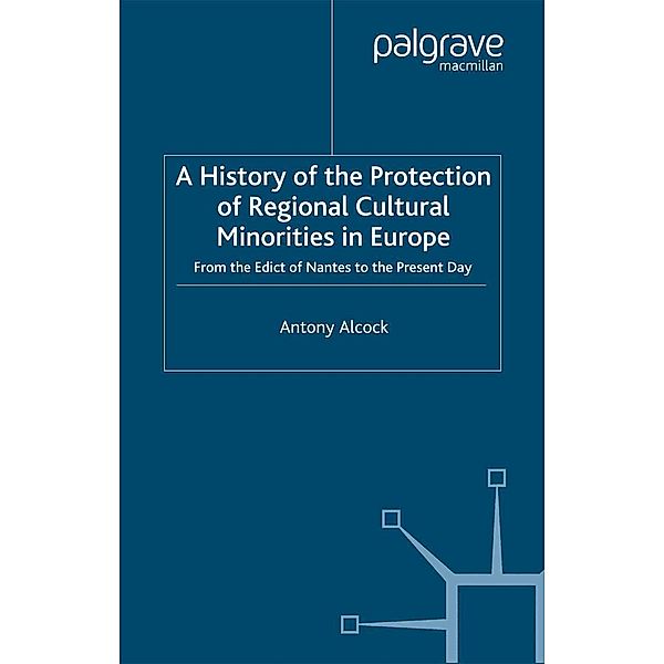 A History of the Protection of Regional Cultural Minorities in Europe, A. Alcock