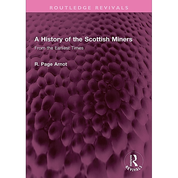 A History of the Scottish Miners, Robert Page Arnot