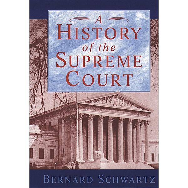 A History of the Supreme Court, Bernard Schwartz