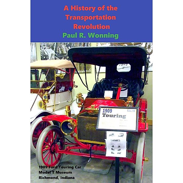 A History of the Transportation Revolution (Short History Series, #1) / Short History Series, Paul R. Wonning