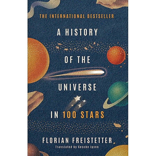 A History of the Universe in 100 Stars, Florian Freistetter